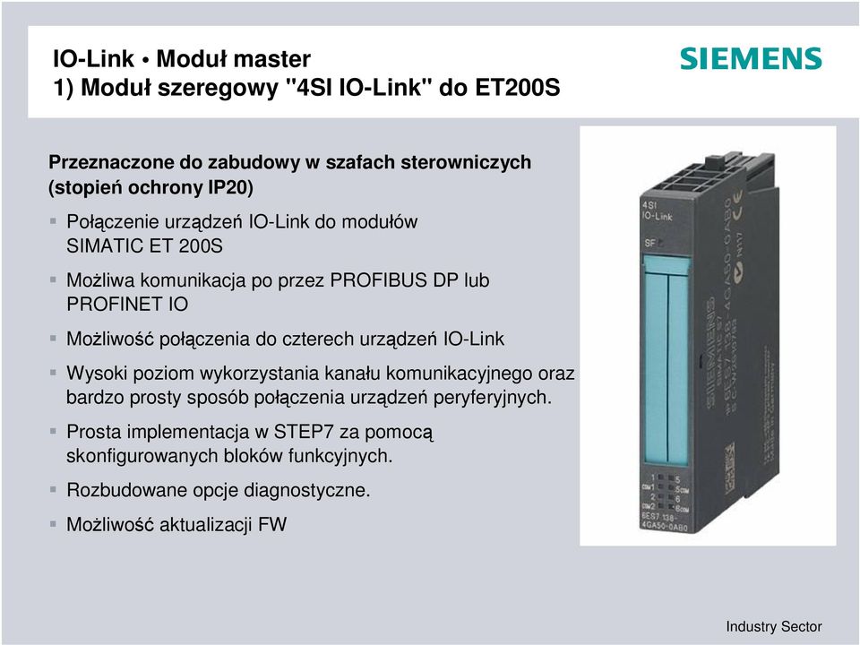 czterech urz dze IO-Link Wysoki poziom wykorzystania kana u komunikacyjnego oraz bardzo prosty sposób po czenia urz dze