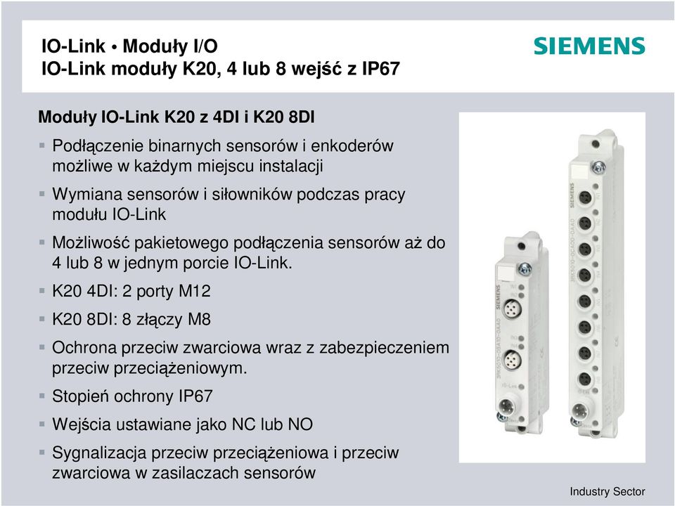 4 lub 8 w jednym porcie IO-Link.