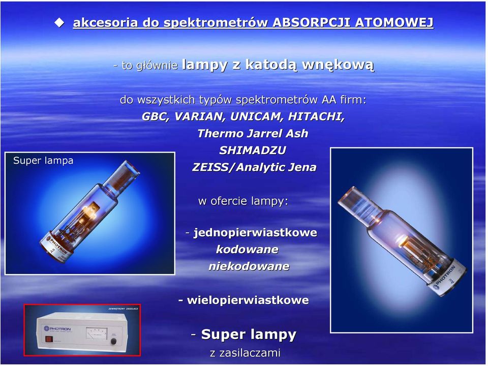 UNICAM, HITACHI, Thermo Jarrel Ash SHIMADZU ZEISS/Analytic Jena w ofercie lampy: