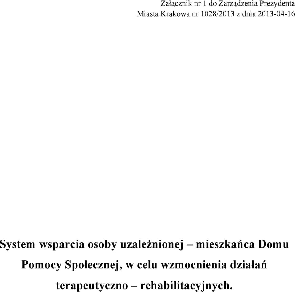 wsparcia osoby uzależnionej mieszkańca Domu Pomocy