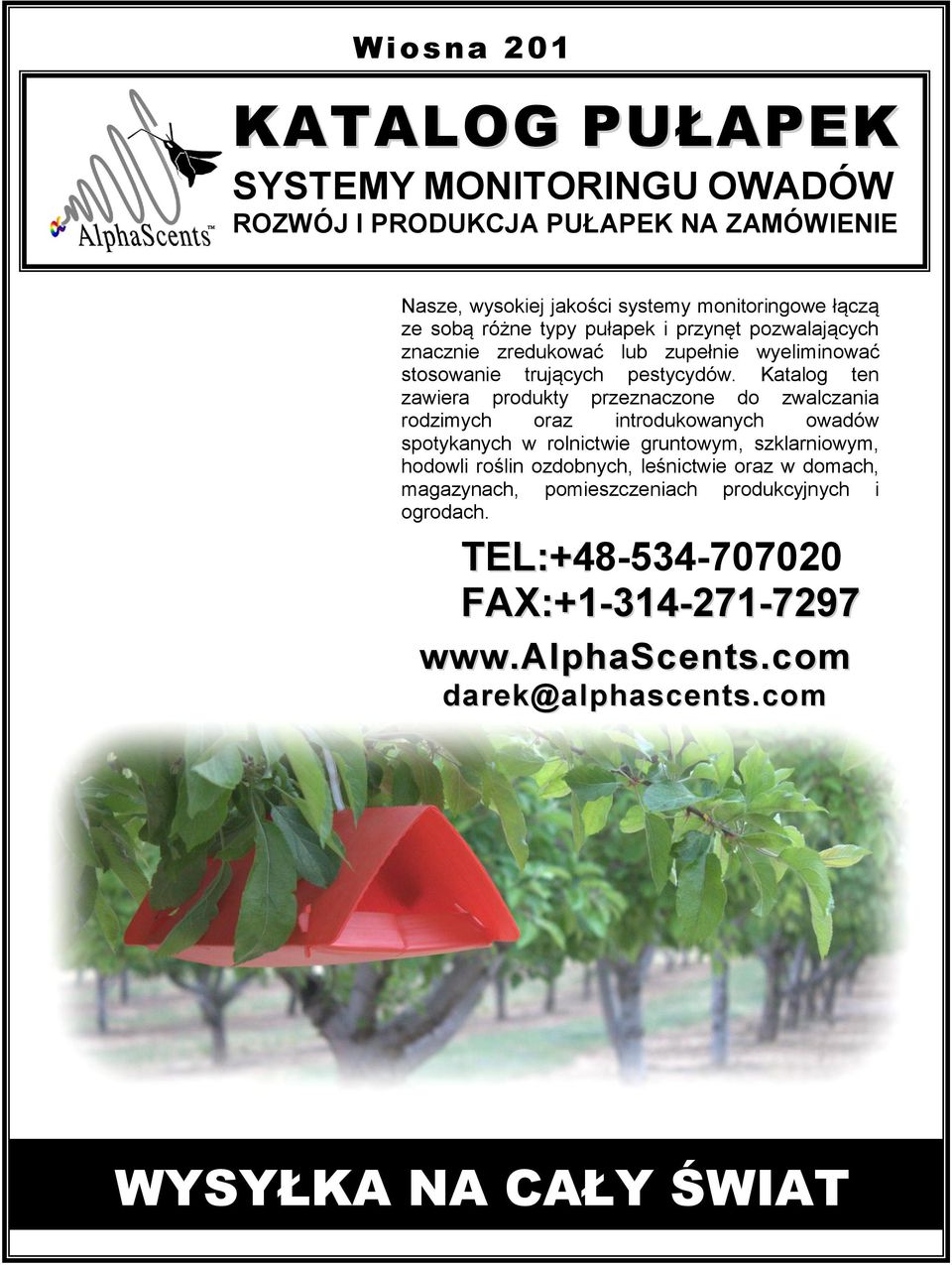 Katalog ten zawiera produkty przeznaczone do zwalczania rodzimych oraz introdukowanych owadów spotykanych w rolnictwie gruntowym, szklarniowym, hodowli
