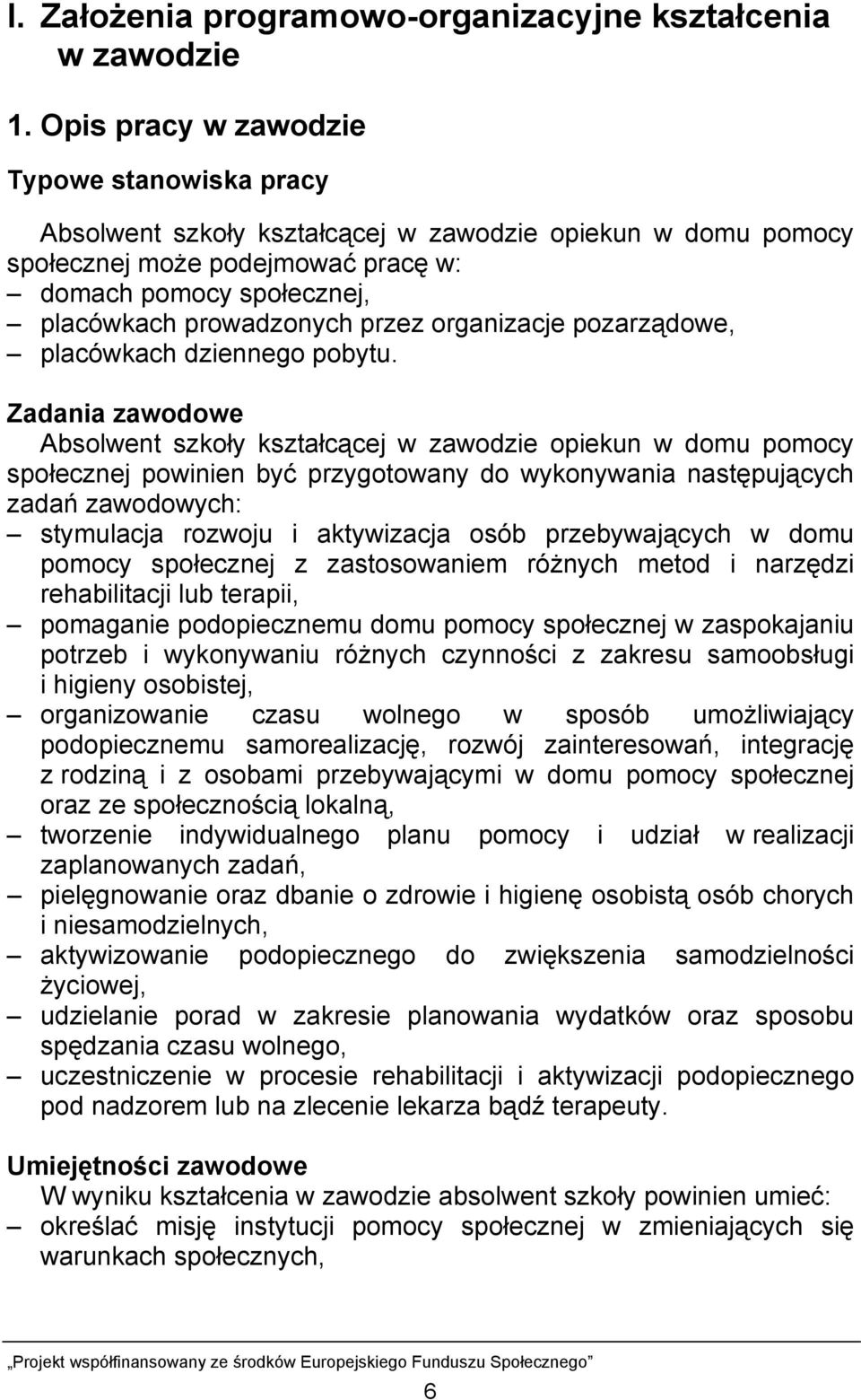 organizacje pozarządowe, placówkach dziennego pobytu.