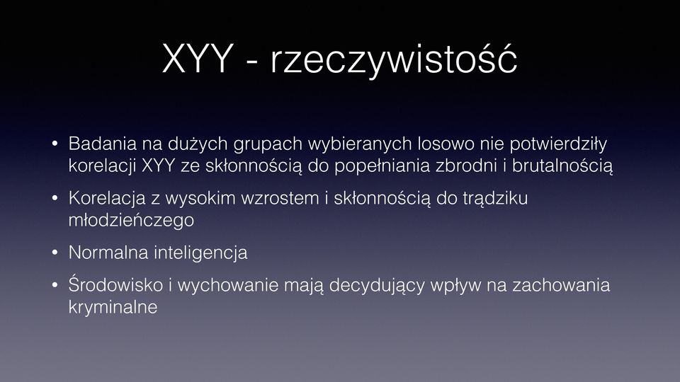 brutalnością Korelacja z wysokim wzrostem i skłonnością do trądziku