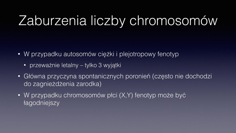 przyczyna spontanicznych poronień (często nie dochodzi do
