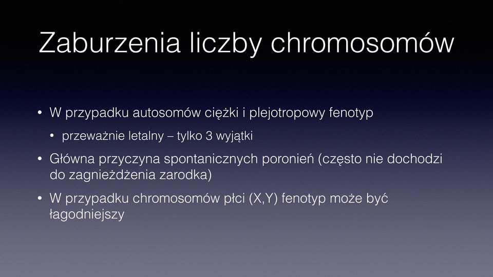 przyczyna spontanicznych poronień (często nie dochodzi do