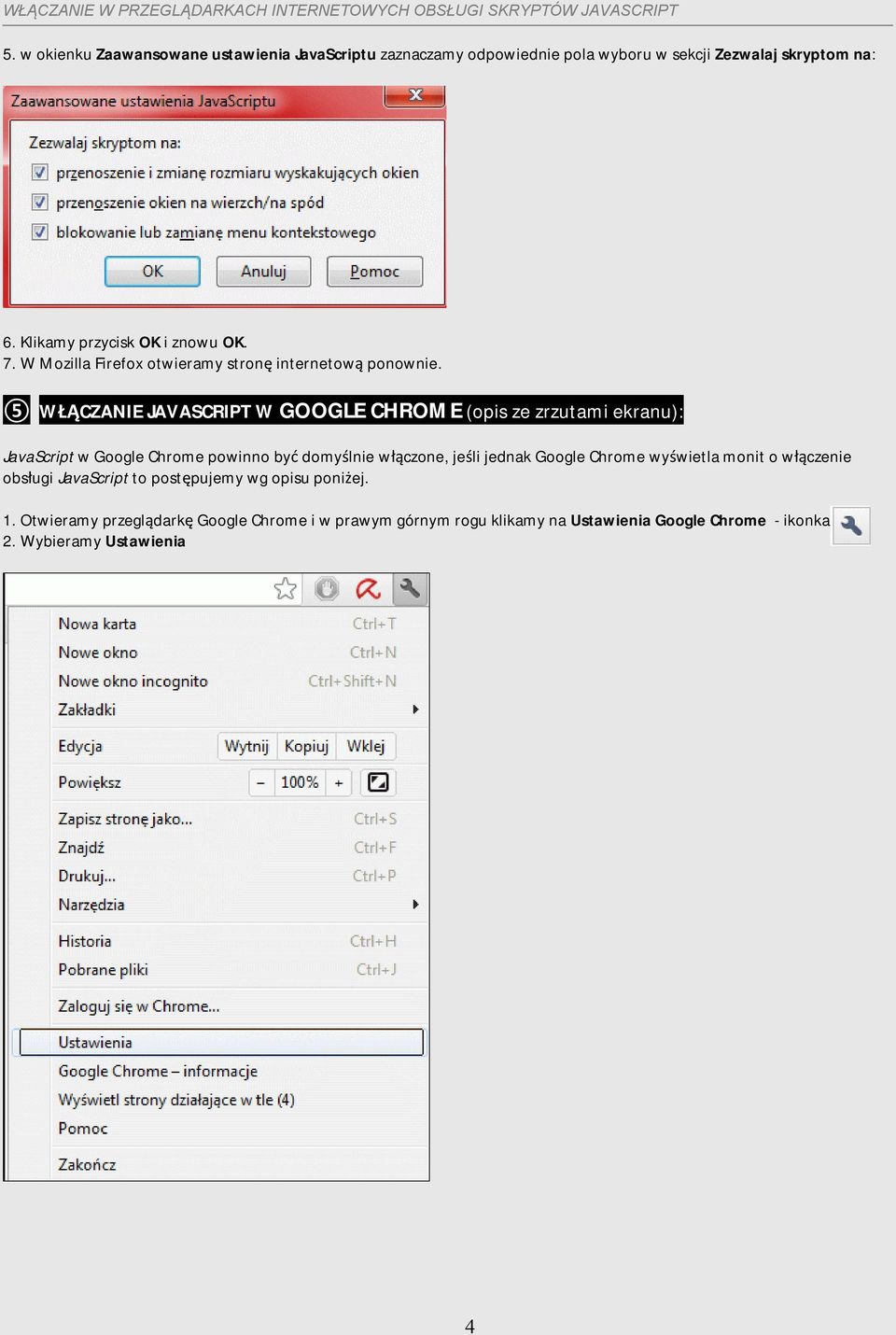 5 WŁĄCZANIE JAVASCRIPT W GOOGLE CHROME (opis ze zrzutami ekranu): JavaScript w Google Chrome powinno być domyślnie włączone, jeśli jednak