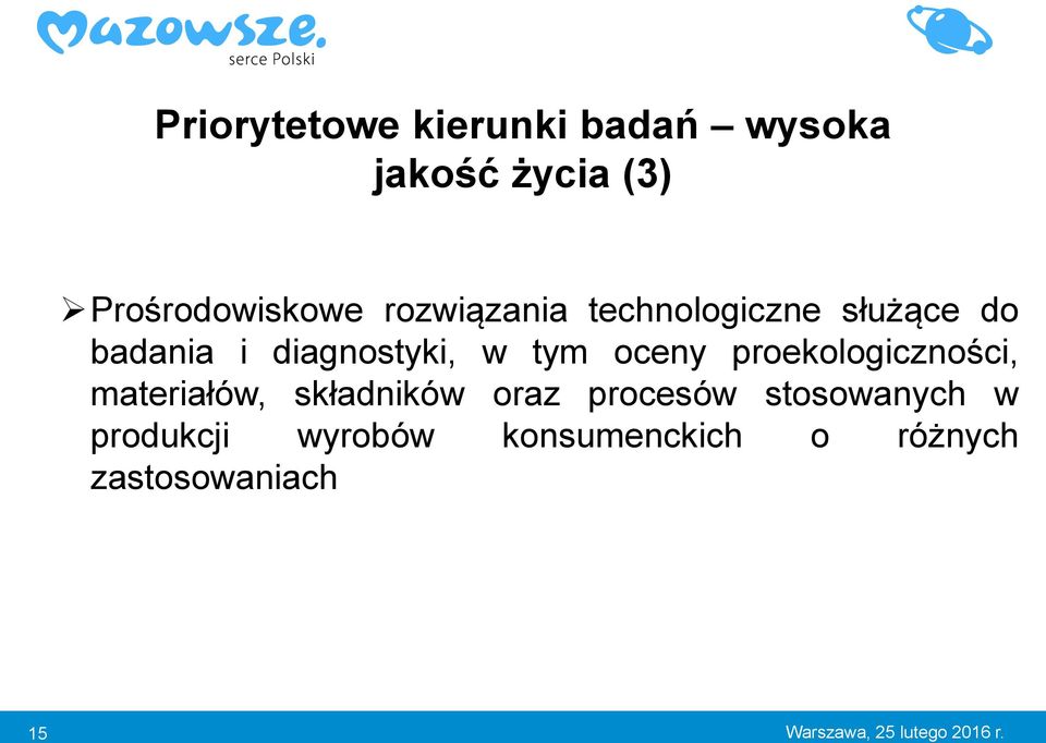 proekologiczności, materiałów, składników oraz procesów stosowanych w