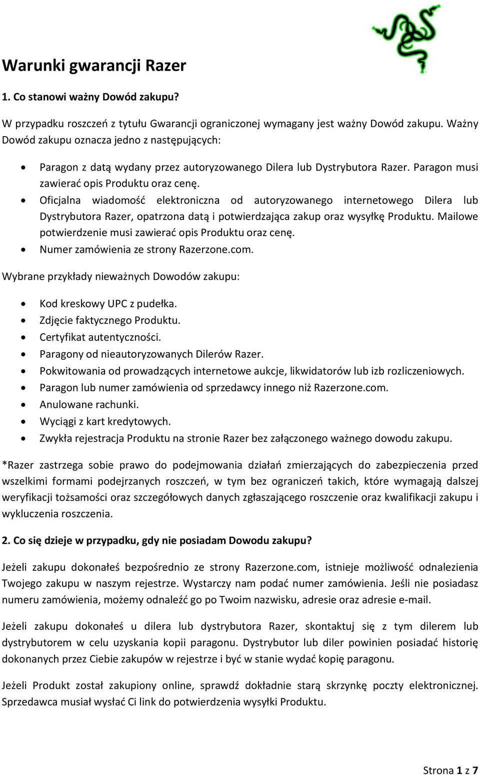 Oficjalna wiadomość elektroniczna od autoryzowanego internetowego Dilera lub Dystrybutora Razer, opatrzona datą i potwierdzająca zakup oraz wysyłkę Produktu.