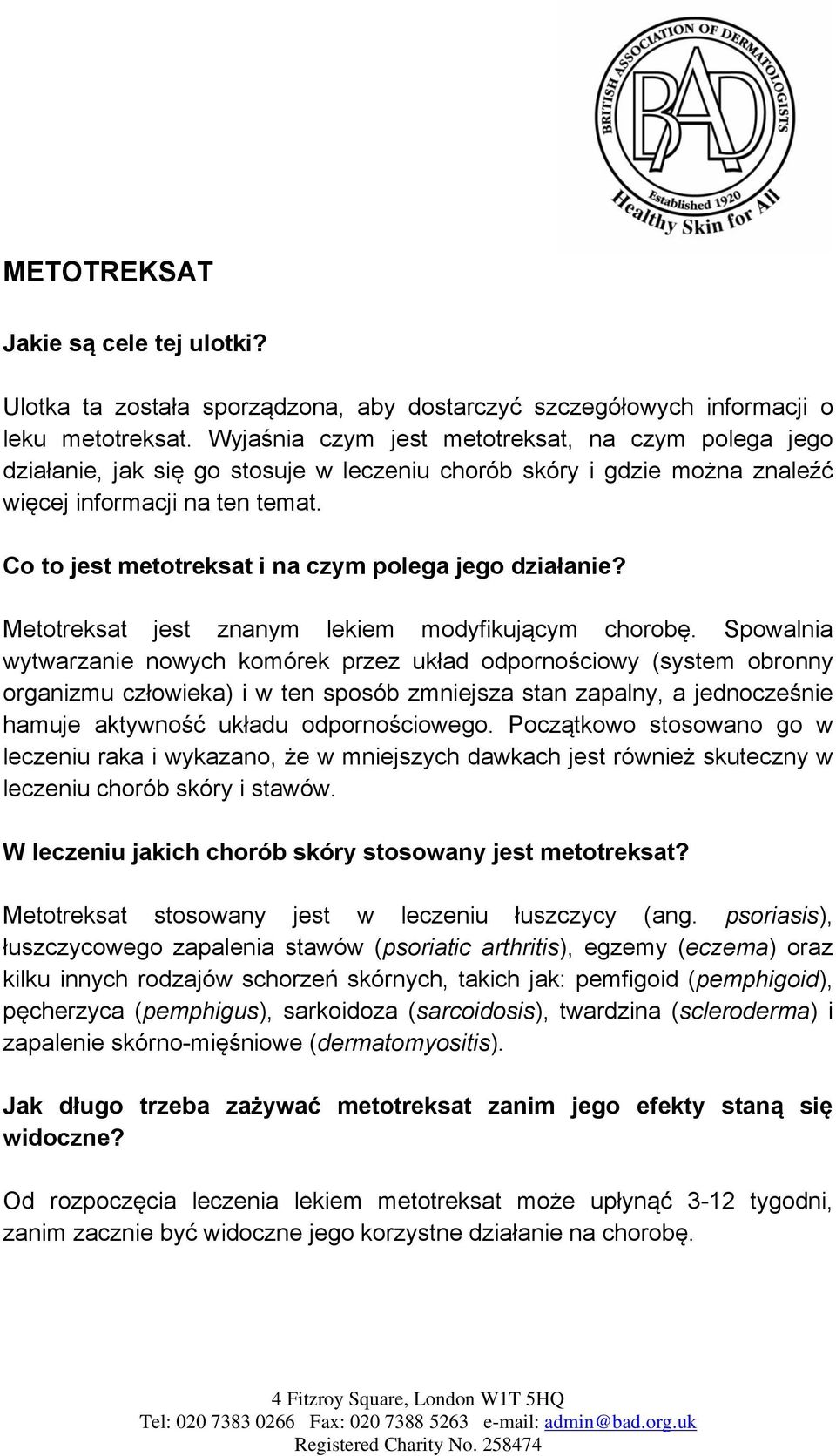 Co to jest metotreksat i na czym polega jego działanie? Metotreksat jest znanym lekiem modyfikującym chorobę.