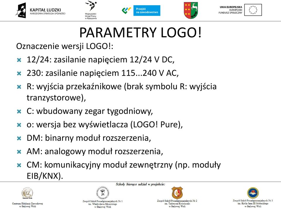 ..240 V AC, R: wyjścia przekaźnikowe (brak symbolu R: wyjścia tranzystorowe), C: wbudowany