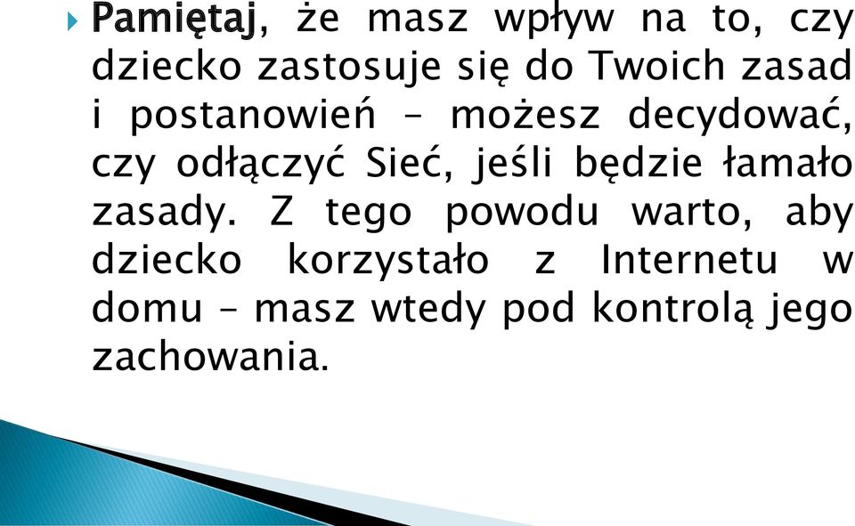 jeśli będzie łamało zasady.