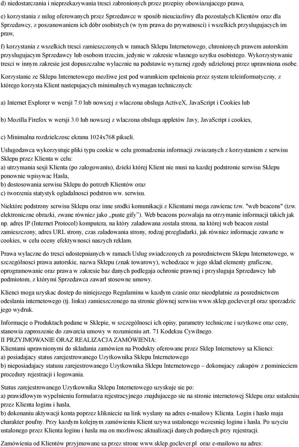chronionych prawem autorskim przyslugujacym Sprzedawcy lub osobom trzecim, jedynie w zakresie wlasnego uzytku osobistego.
