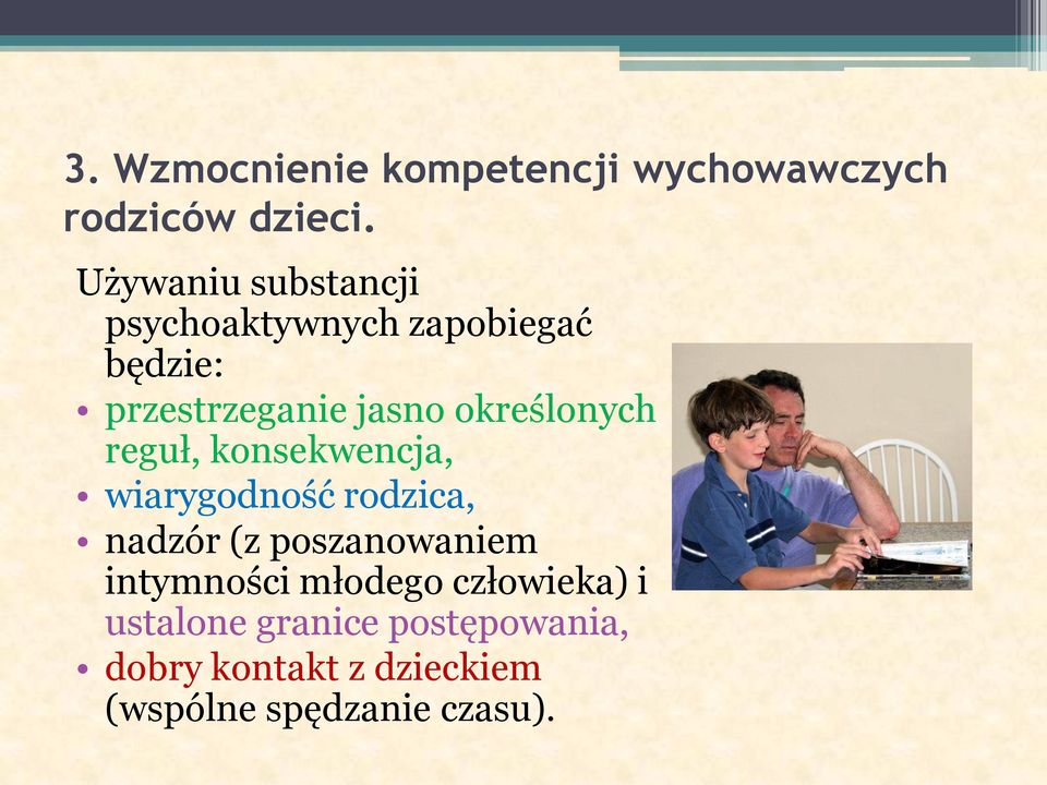 określonych reguł, konsekwencja, wiarygodność rodzica, nadzór (z poszanowaniem