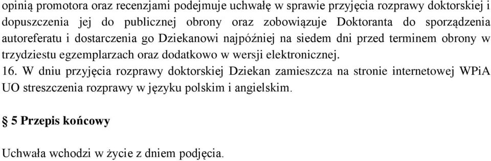 trzydziestu egzemplarzach oraz dodatkowo w wersji elektronicznej. 16.
