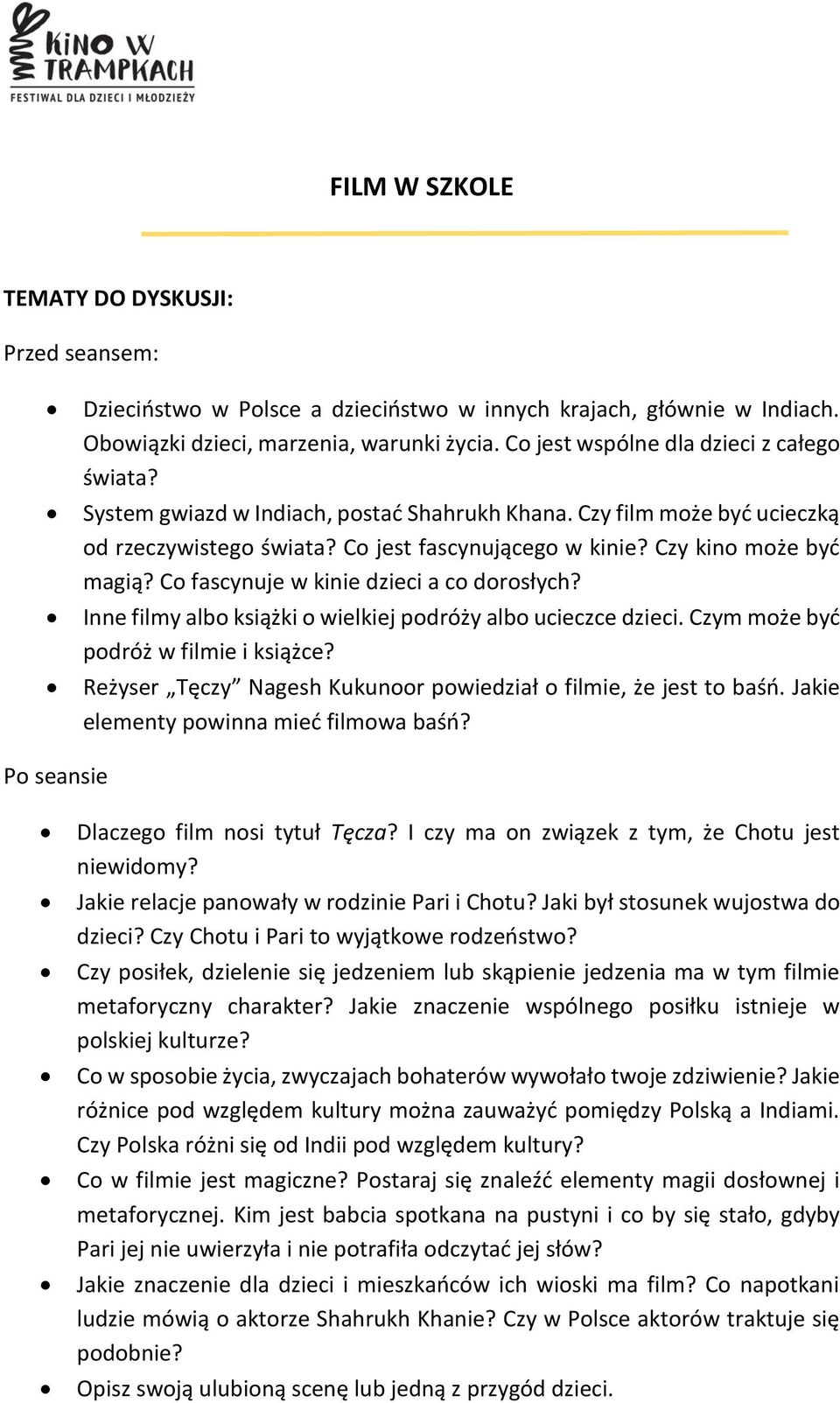 Co fascynuje w kinie dzieci a co dorosłych? Inne filmy albo książki o wielkiej podróży albo ucieczce dzieci. Czym może być podróż w filmie i książce?