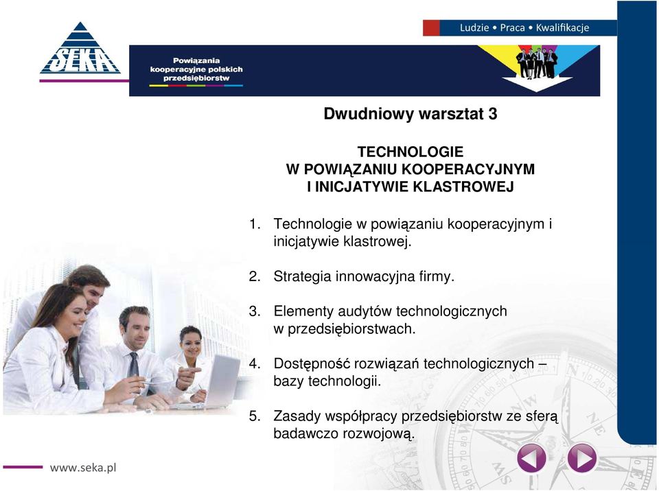 Strategia innowacyjna firmy. 3. Elementy audytów technologicznych w przedsiębiorstwach. 4.