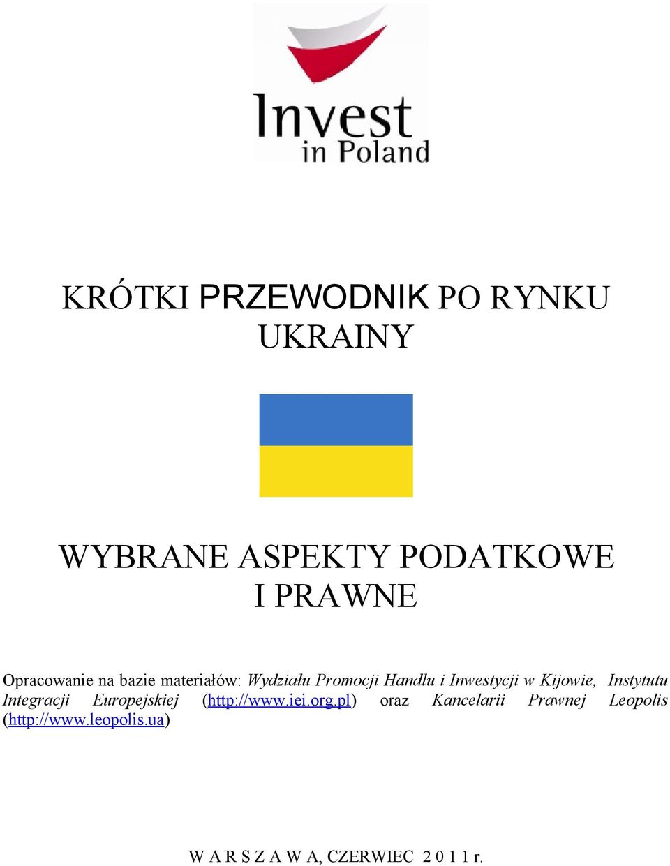 Kijowie, Instytutu Integracji Europejskiej (http://www.iei.org.