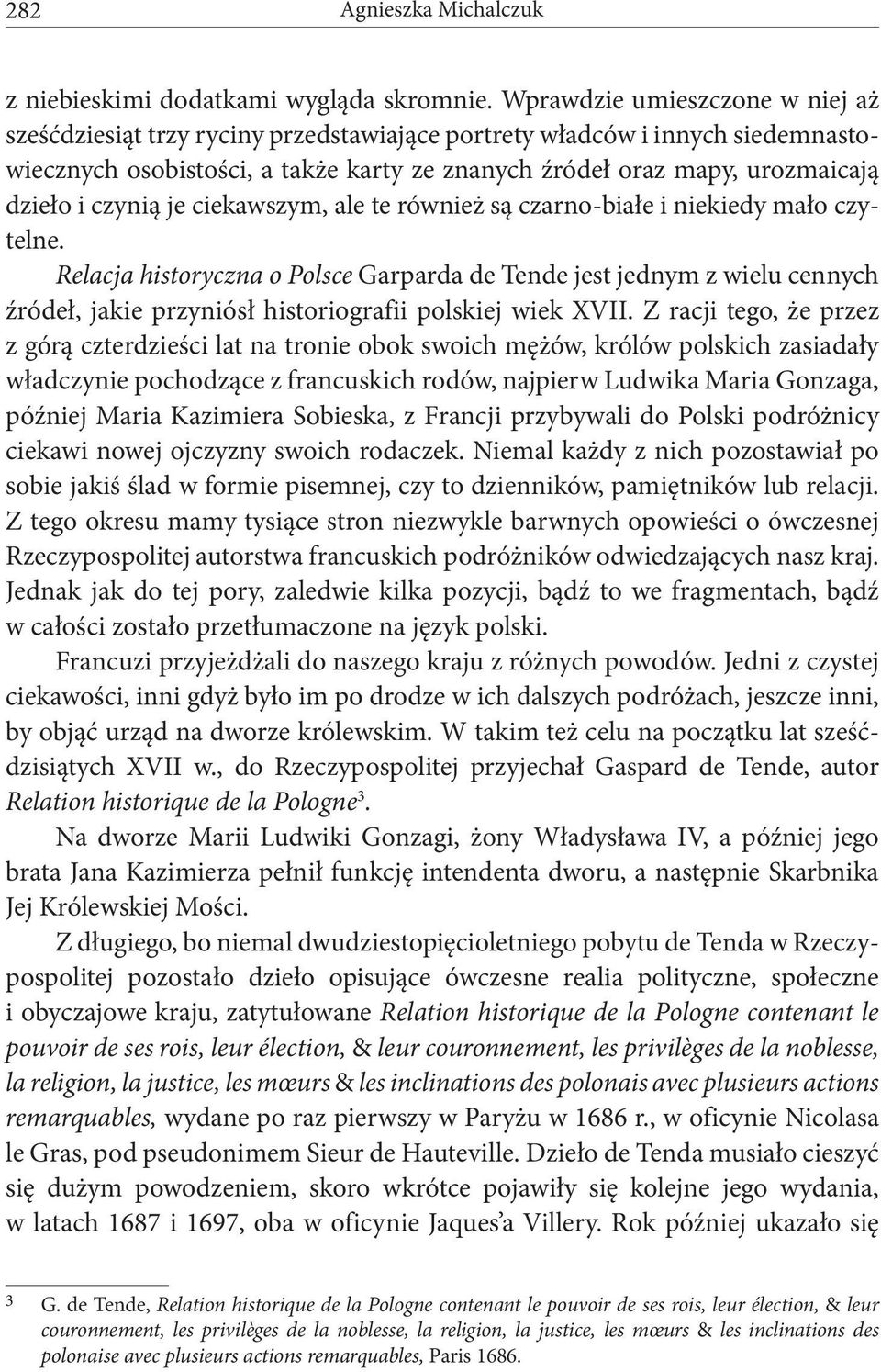 czynią je ciekawszym, ale te również są czarno-białe i niekiedy mało czytelne.