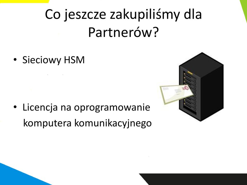 Sieciowy HSM Licencja na