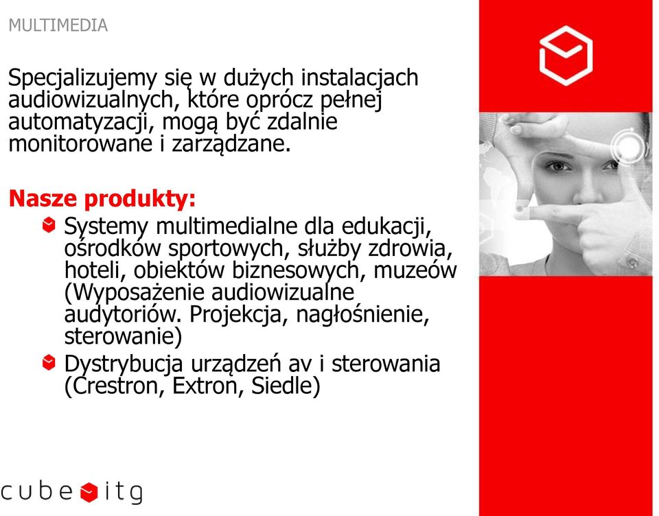 Nasze produkty: Systemy multimedialne dla edukacji, ośrodków sportowych, służby zdrowia, hoteli,