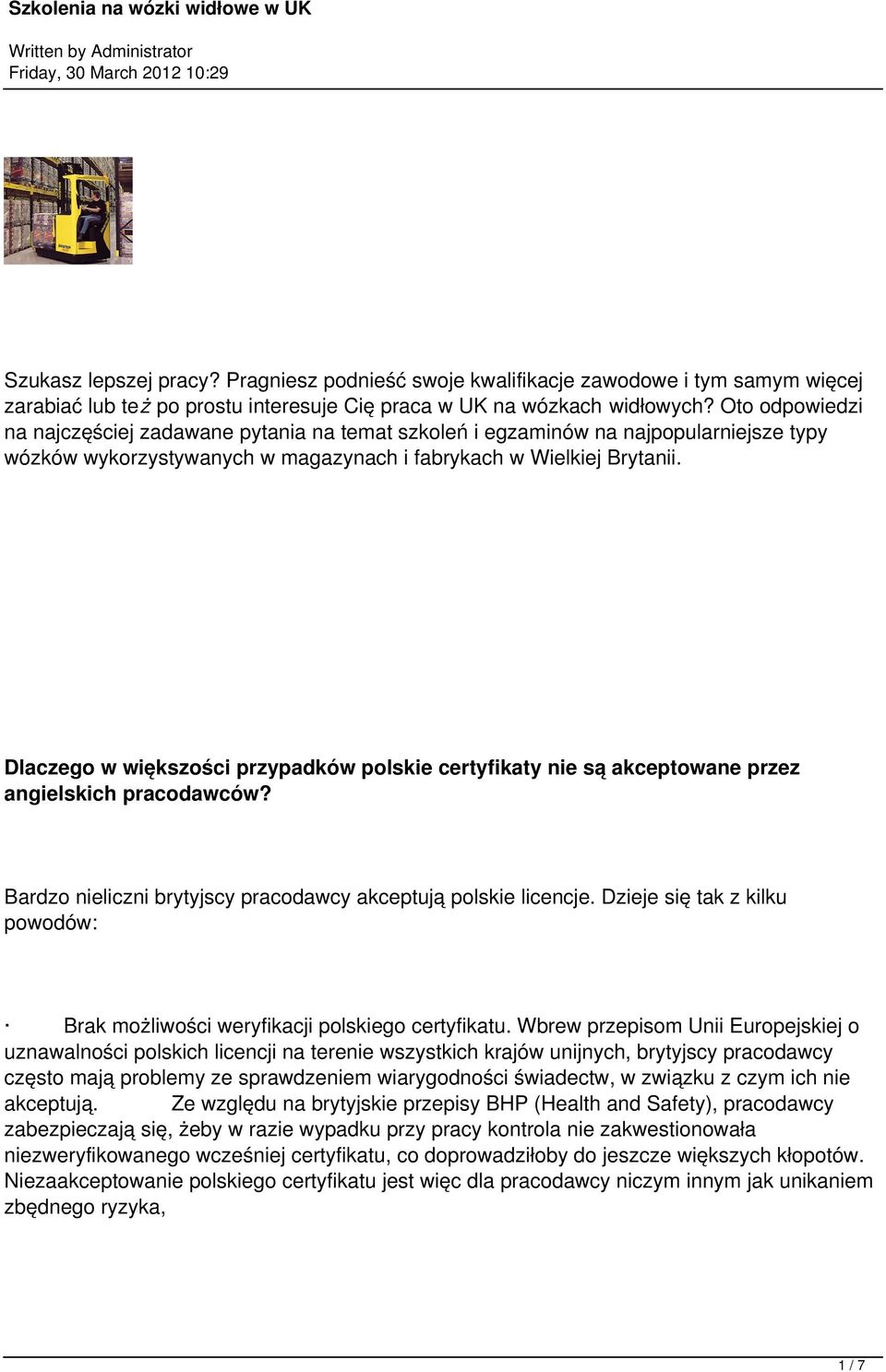 Dlaczego w większości przypadków polskie certyfikaty nie są akceptowane przez angielskich pracodawców? Bardzo nieliczni brytyjscy pracodawcy akceptują polskie licencje.