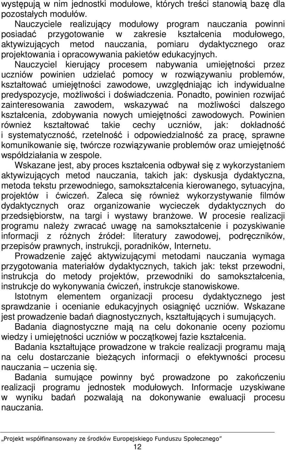 opracowywania pakietów edukacyjnych.