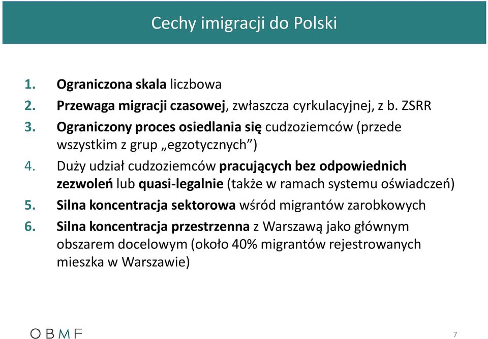 Duży udział cudzoziemców pracujących bez odpowiednich zezwoleń lub quasi-legalnie (także w ramach systemu oświadczeń) 5.