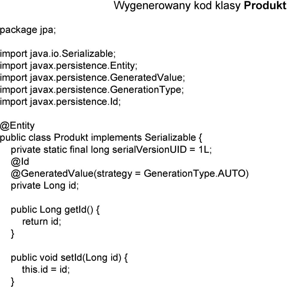 generatedvalue; import javax.persistence.