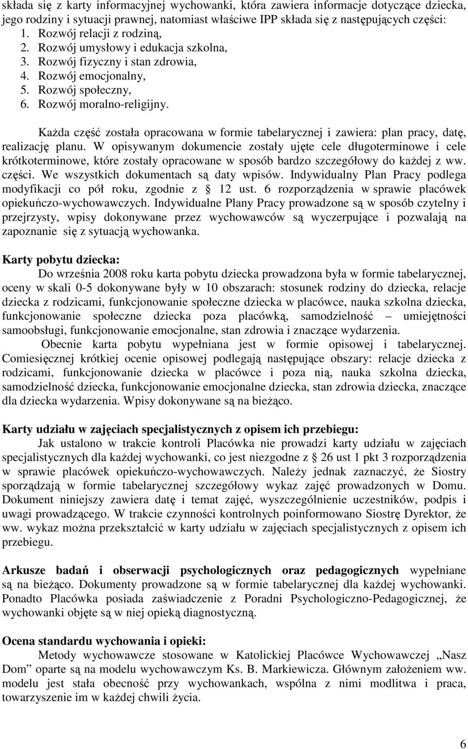 Każda część została opracowana w formie tabelarycznej i zawiera: plan pracy, datę, realizację planu.