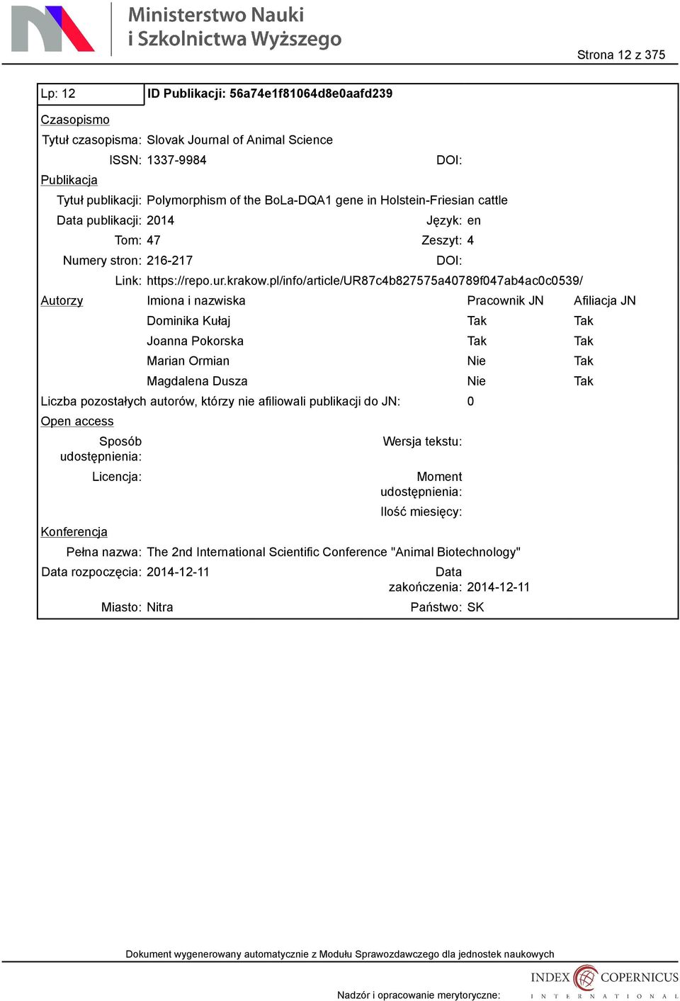 pl/info/article/ur87c4b827575a40789f047ab4ac0c0539/ Dominika Kułaj Tak Tak Joanna Pokorska Tak Tak Marian Ormian Nie Tak Magdalena Dusza Nie Tak Liczba