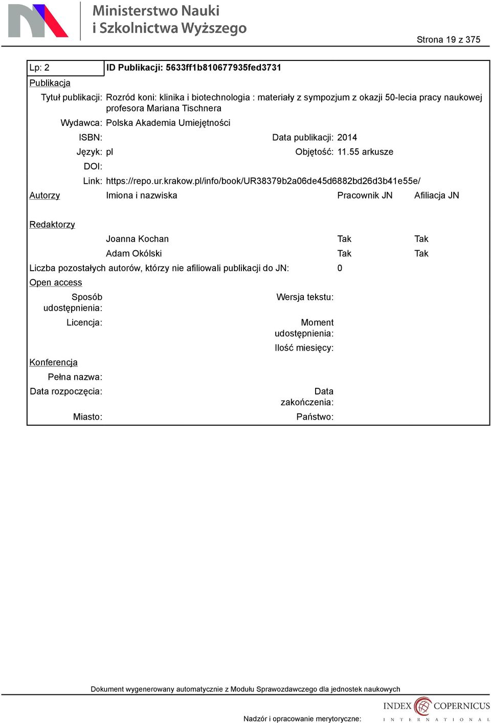 publikacji: 2014 Język: pl Objętość: 11.55 arkusze Link: https://repo.ur.krakow.