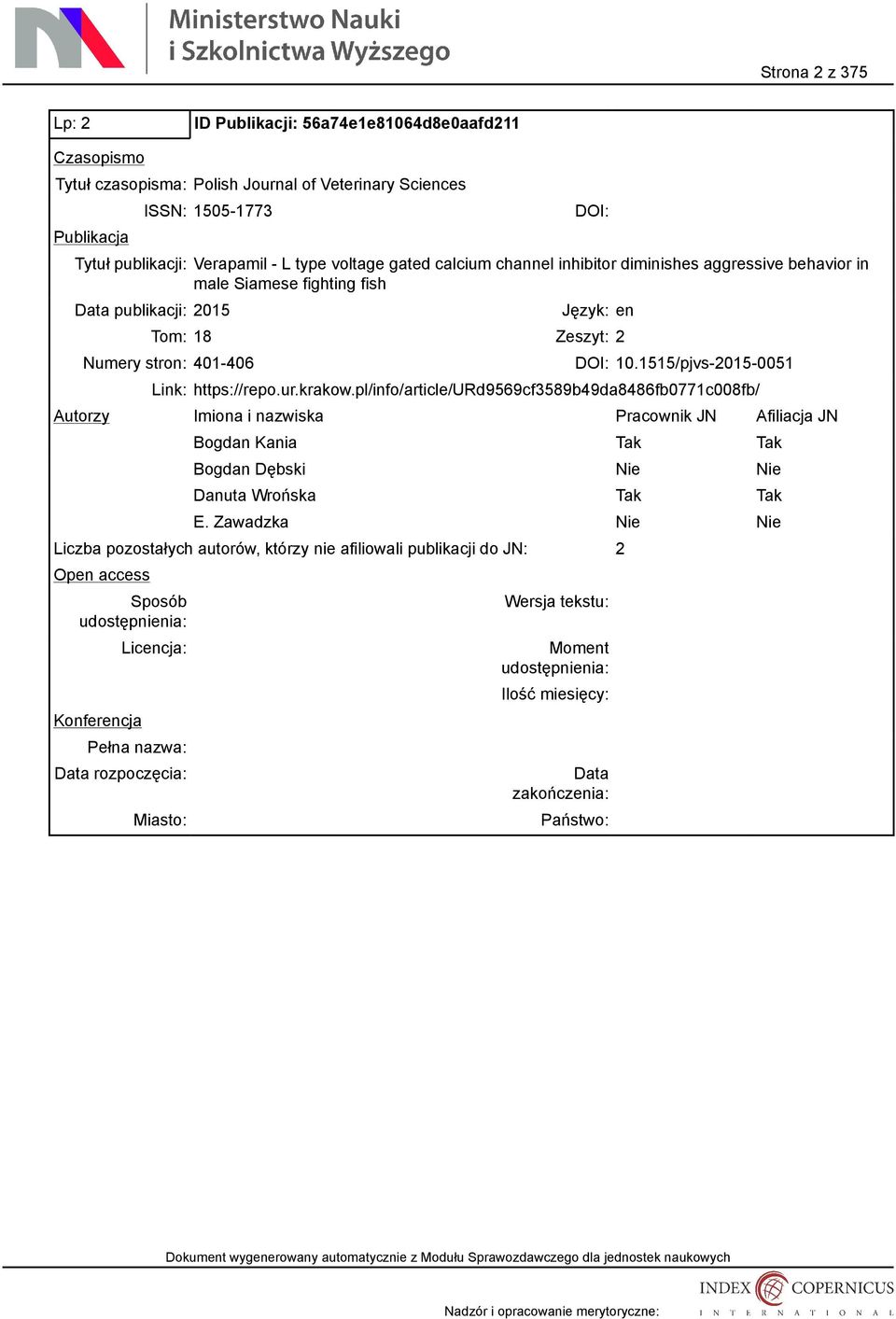 Tom: 18 Zeszyt: 2 Numery stron: 401-406 10.1515/pjvs-2015-0051 Link: https://repo.ur.krakow.