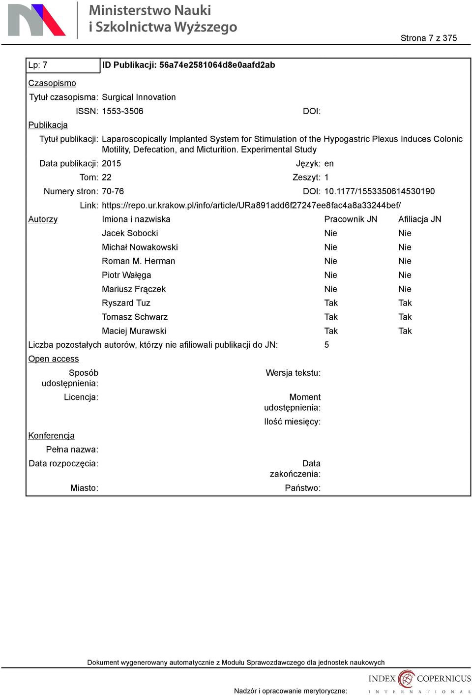 1177/1553350614530190 Link: https://repo.ur.krakow.pl/info/article/ura891add6f27247ee8fac4a8a33244bef/ Jacek Sobocki Nie Nie Michał Nowakowski Nie Nie Roman M.