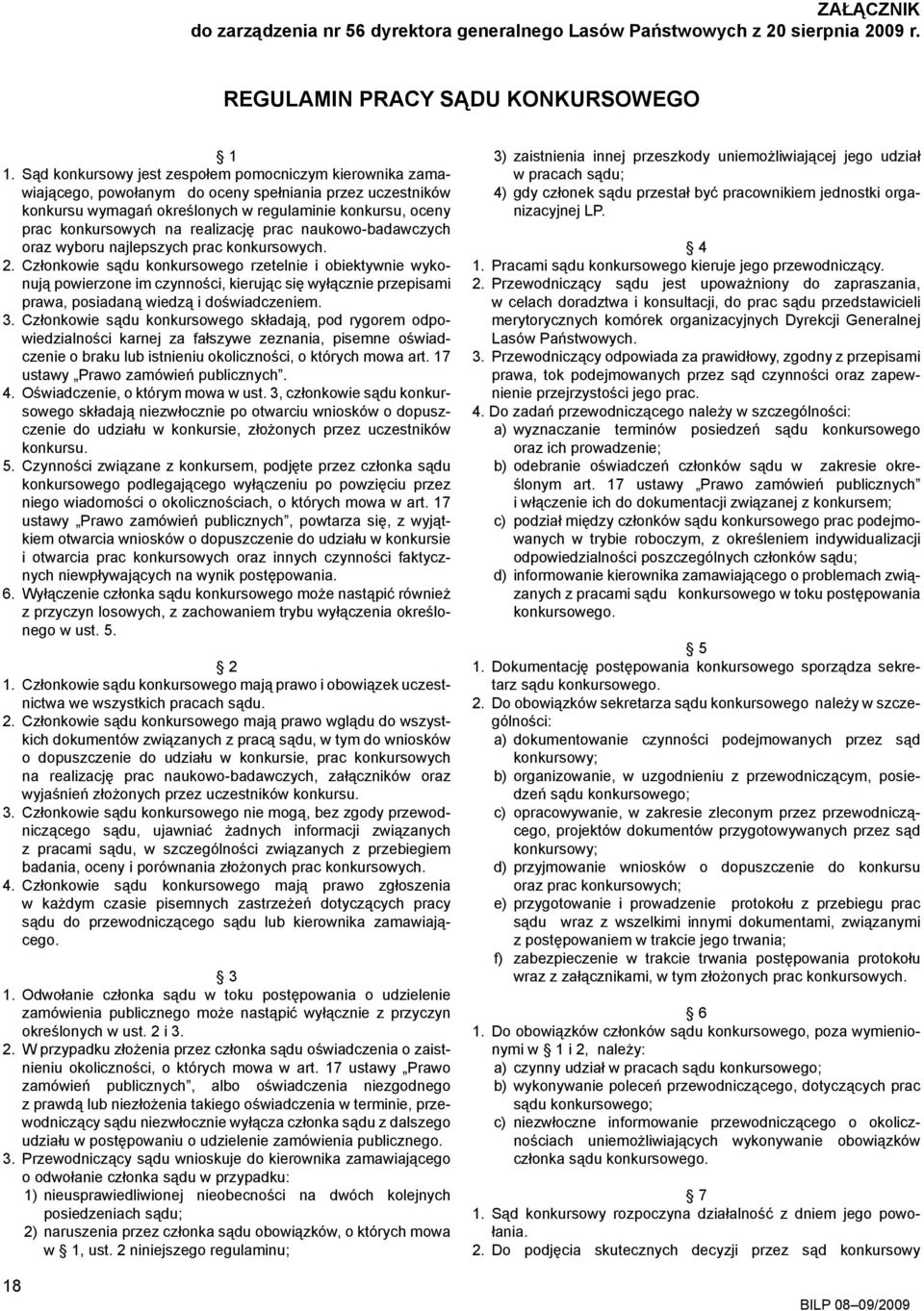 realizację prac naukowo-badawczych oraz wyboru najlepszych prac konkursowych. 2.