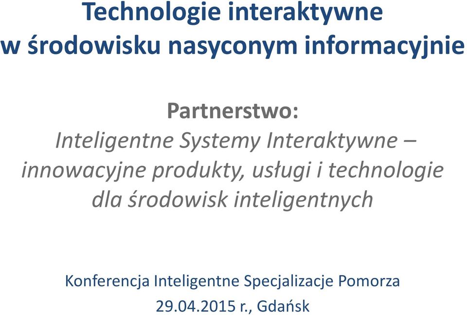 produkty, usługi i technologie dla środowisk inteligentnych