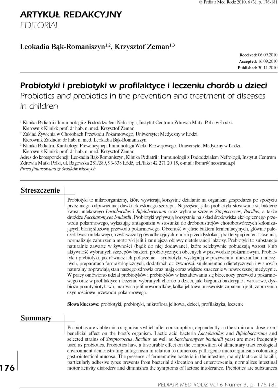 Pododdziałem Nefrologii, Instytut Centrum Zdrowia Matki Polki w Łodzi. Kierownik Kliniki: prof. dr hab. n. med.