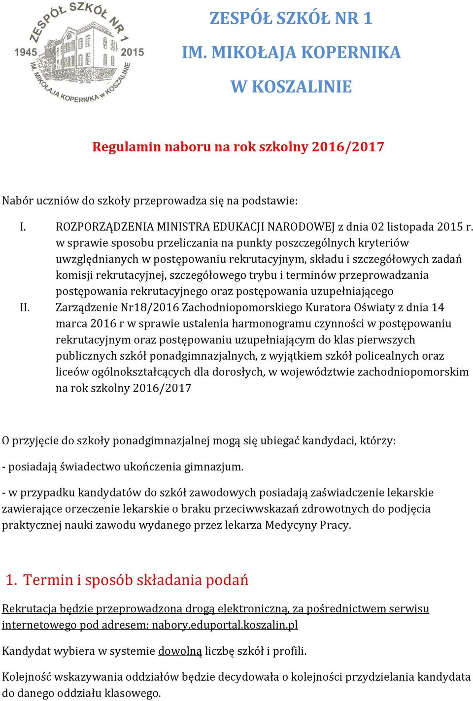 w sprawie sposobu przeliczania na punkty poszczególnych kryteriów uwzględnianych w postępowaniu rekrutacyjnym, składu i szczegółowych zadań komisji rekrutacyjnej, szczegółowego trybu i terminów