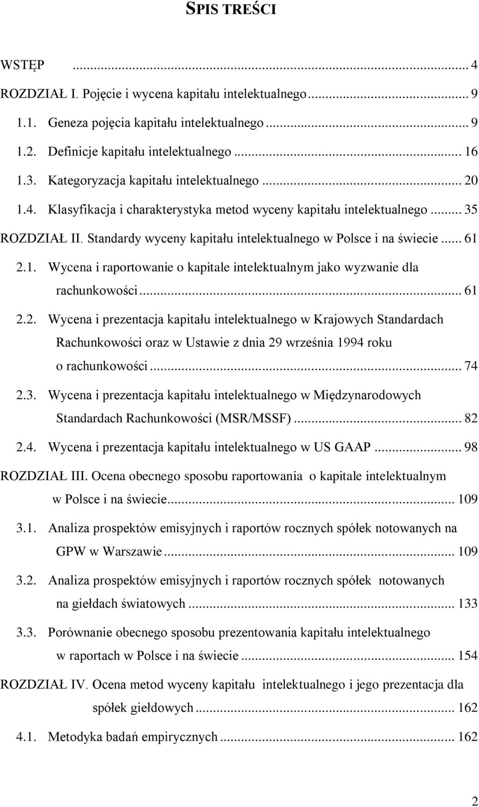 Standardy wyceny kapitału intelektualnego w Polsce i na świecie... 61 2.