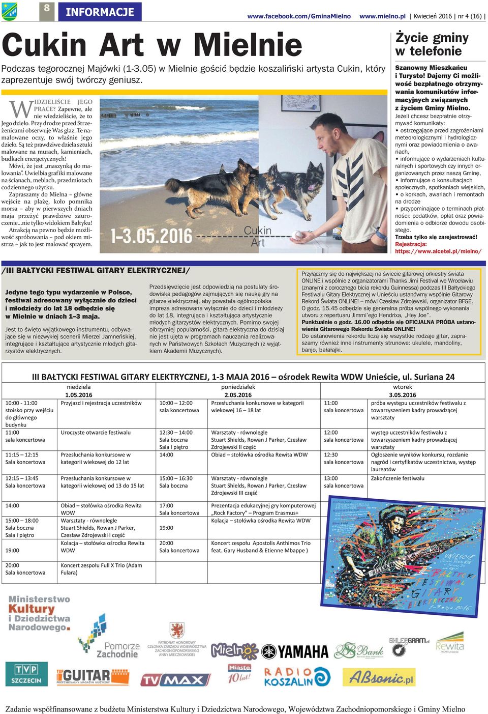Dajemy Ci możliwość bezpłatnego otrzymywania komunikatów informacyjnych związanych z życiem Gminy Mielno. idzieliście jego prace? Zapewne, ale nie wiedzieliście, że to Jego dzieło.