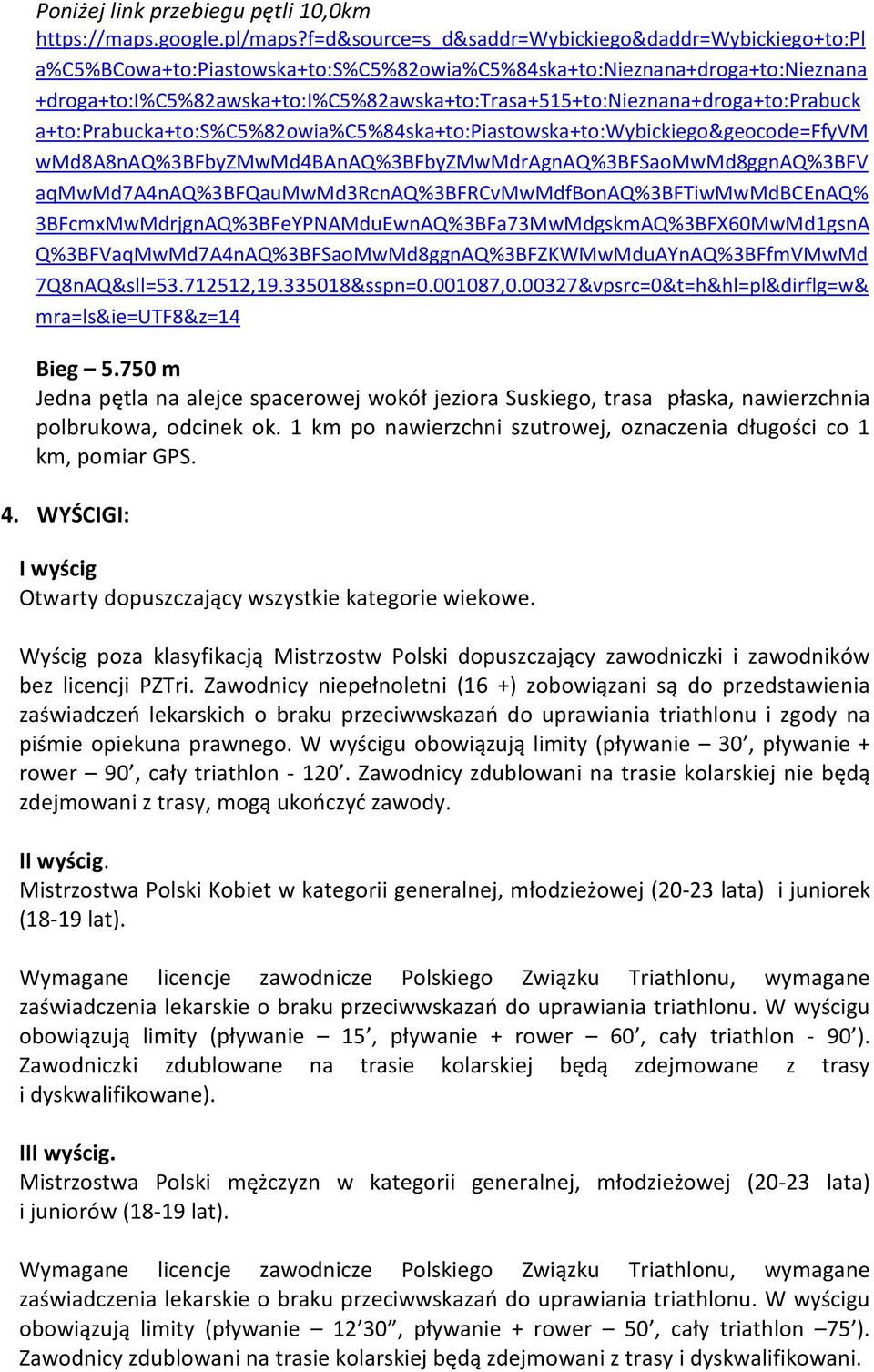 +droga+to:i%c5%82awska+to:i%c5%82awska+to:trasa+515+to:nieznana+droga+to:prabuck a+to:prabucka+to:s%c5%82owia%c5%84ska+to:piastowska+to:wybickiego&geocode=ffyvm