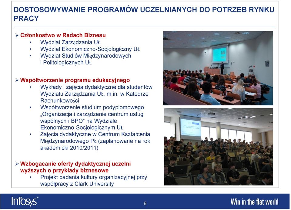 w Katedrze Rachunkowości Współtworzenie studium podyplomowego Organizacja i zarządzanie centrum usług wspólnych i BPO na Wydziale Ekonomiczno-Socjologicznym UŁ Zajęcia dydaktyczne w