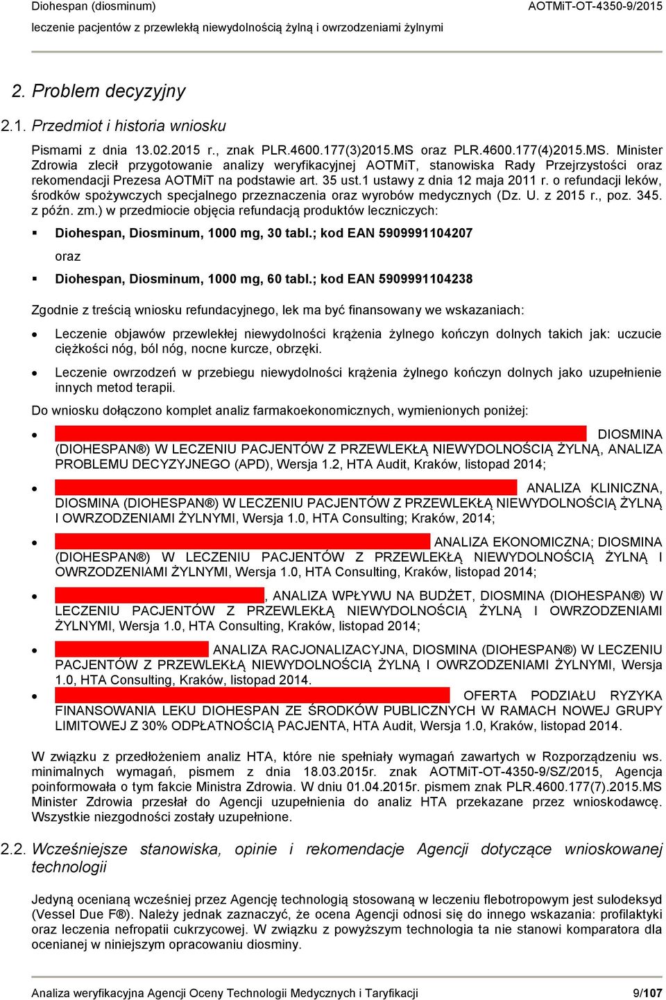 1 ustawy z dnia 12 maja 2011 r. o refundacji leków, środków spożywczych specjalnego przeznaczenia oraz wyrobów medycznych (Dz. U. z 2015 r., poz. 345. z późn. zm.
