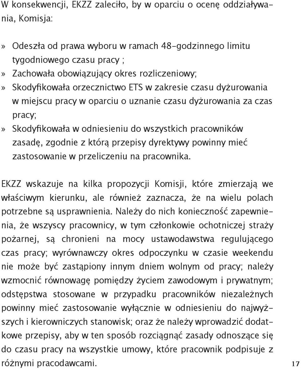 zasadę, zgodnie z którą przepisy dyrektywy powinny mieć zastosowanie w przeliczeniu na pracownika.