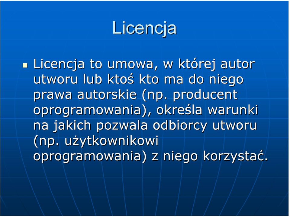 producent oprogramowania), określa warunki na jakich