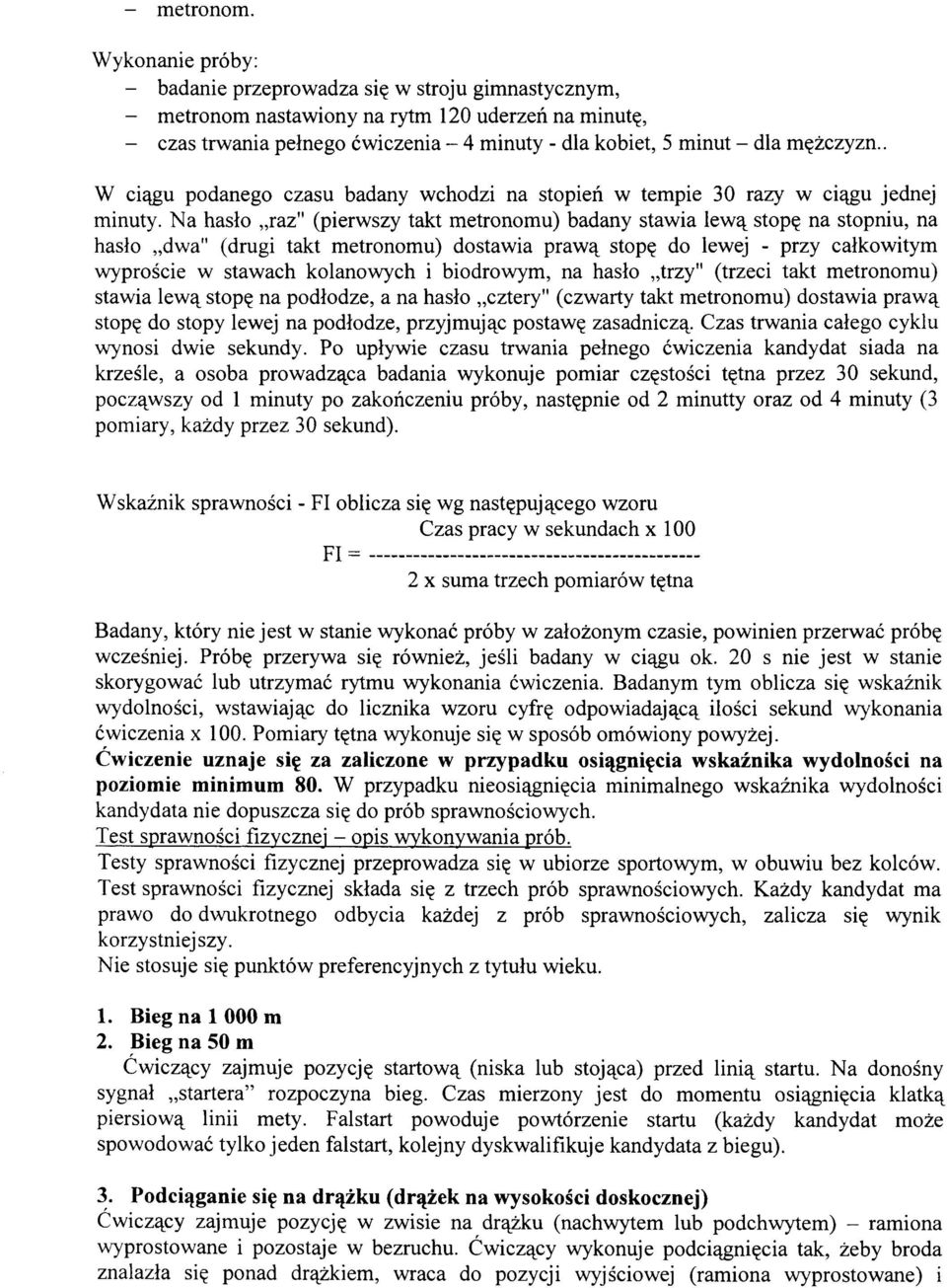 mężczyzn.. W ciągu podanego czasu badany wchodzi na stopień w tempie 30 razy w ciągu jednej minuty.