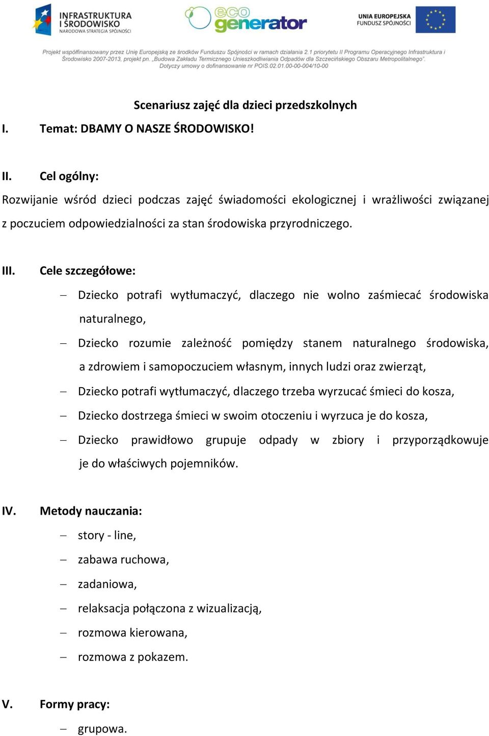 Scenariusz zajęć dla dzieci przedszkolnych I. Temat: DBAMY O NASZE  ŚRODOWISKO! - PDF Free Download