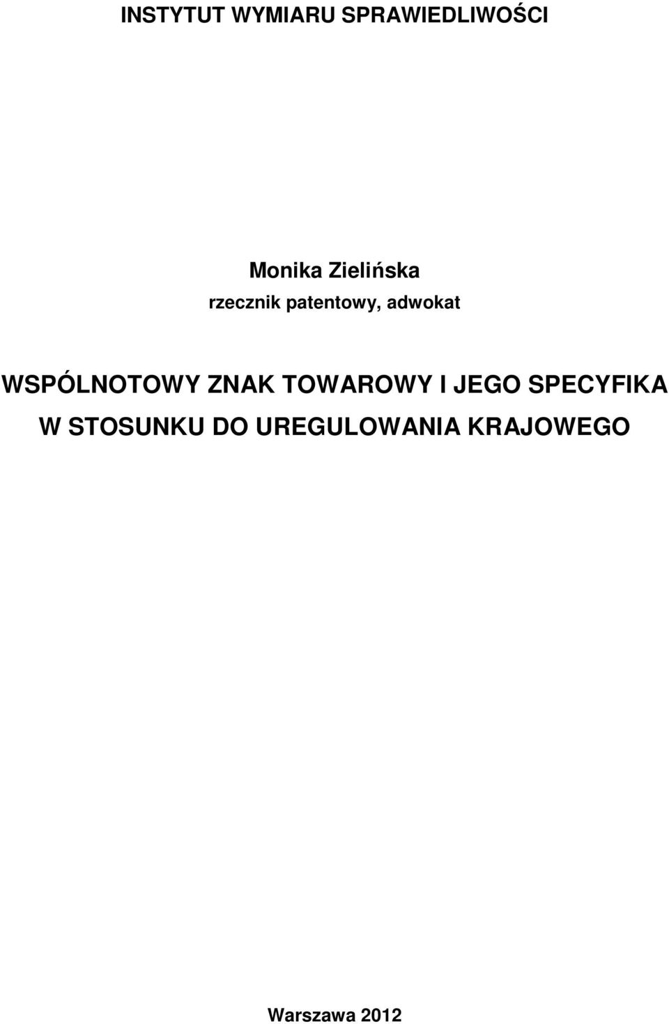 WSPÓLNOTOWY ZNAK TOWAROWY I JEGO SPECYFIKA