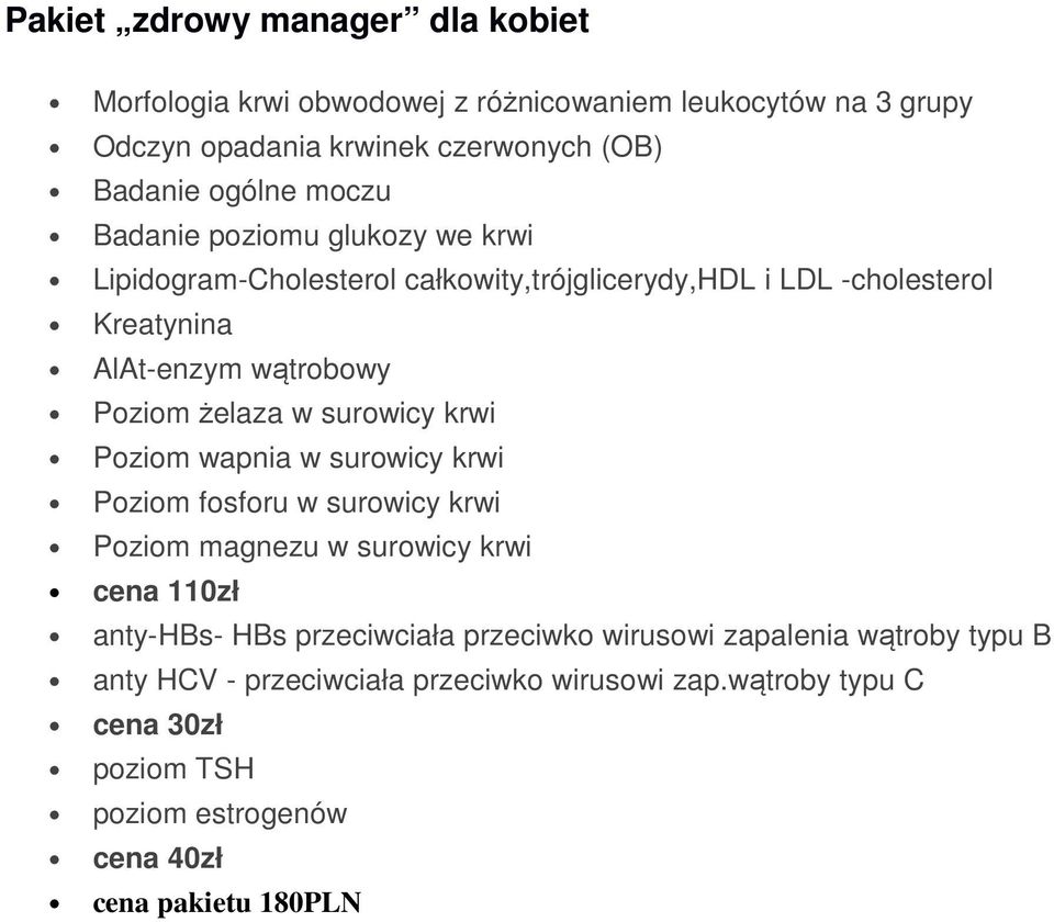 surowicy krwi Poziom wapnia w surowicy krwi Poziom fosforu w surowicy krwi Poziom magnezu w surowicy krwi cena 110zł anty-hbs- HBs przeciwciała przeciwko