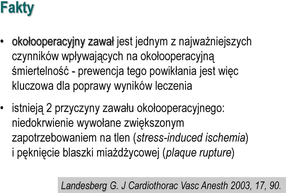 przyczyny zawału okołooperacyjnego: niedokrwienie wywołane zwiększonym zapotrzebowaniem na tlen