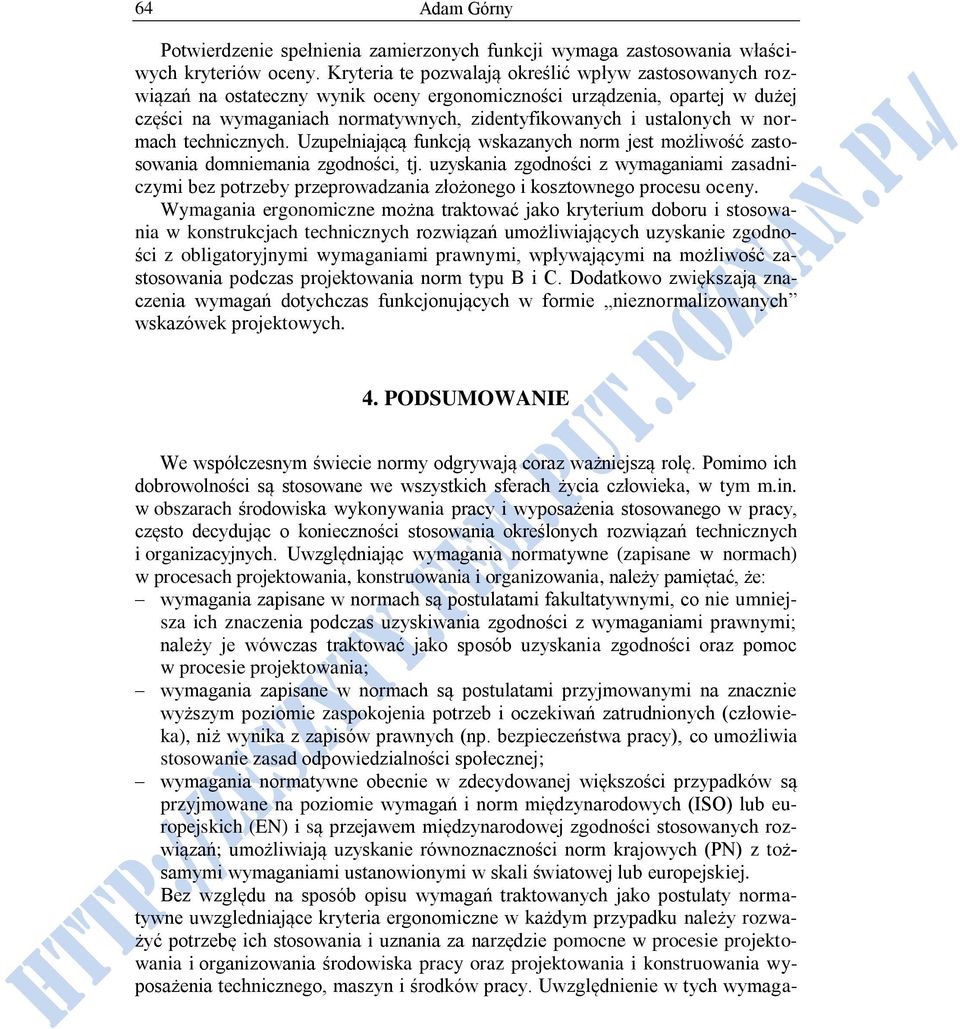 normach technicznych. Uzupełniającą funkcją wskazanych norm jest możliwość zastosowania domniemania zgodności, tj.